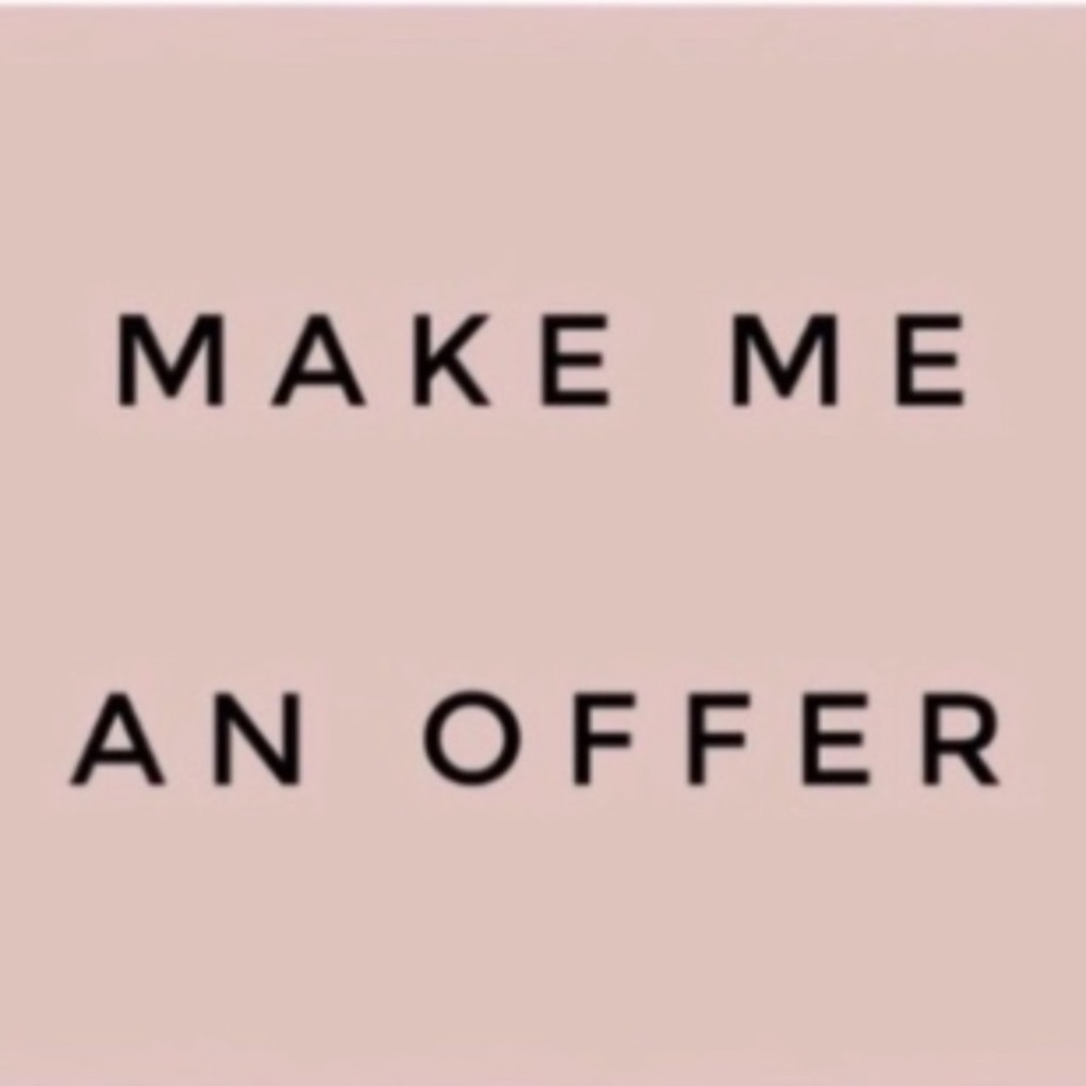 All reasonable offers are welcome and accepted